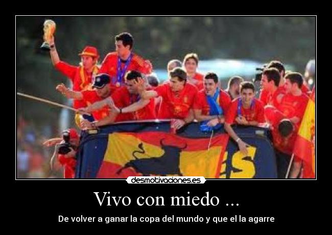 Vivo con miedo ... - 