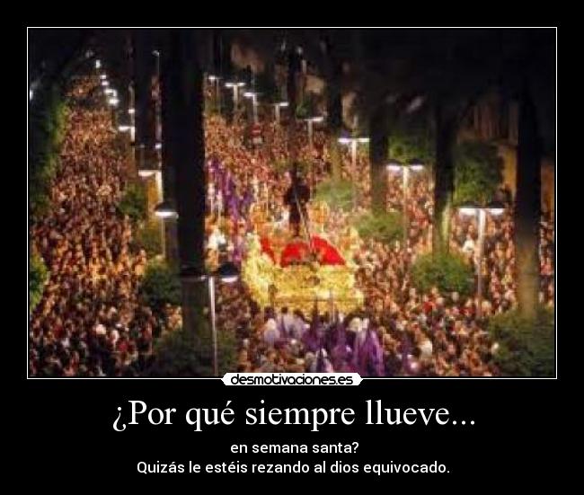 ¿Por qué siempre llueve... - 