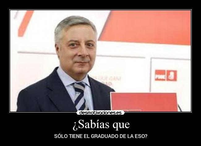 ¿Sabías que - SÓLO TIENE EL GRADUADO DE LA ESO?