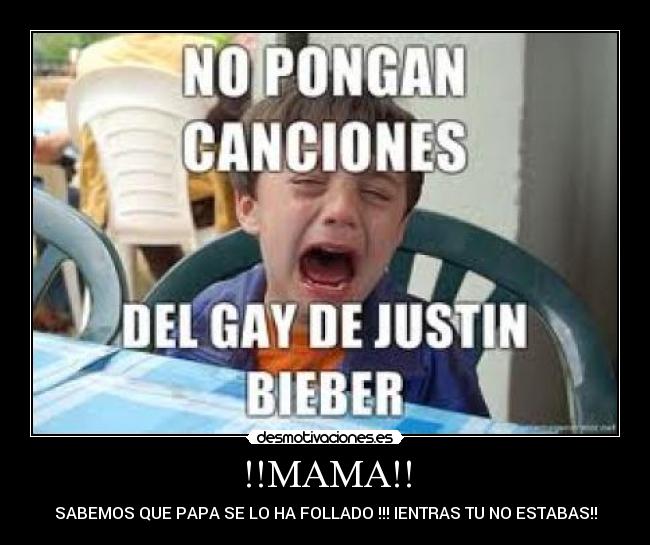 !!MAMA!! - SABEMOS QUE PAPA SE LO HA FOLLADO !!! IENTRAS TU NO ESTABAS!!