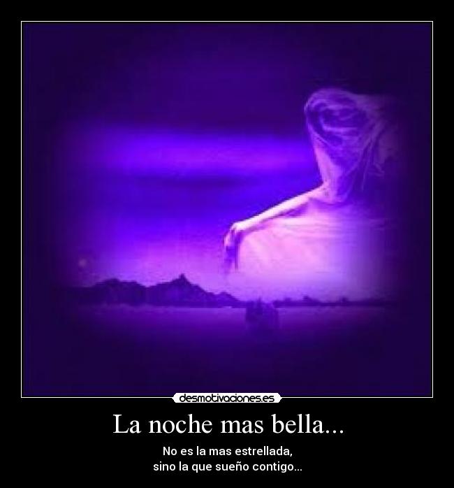 La noche mas bella... -
