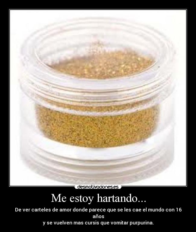 Me estoy hartando... - 
