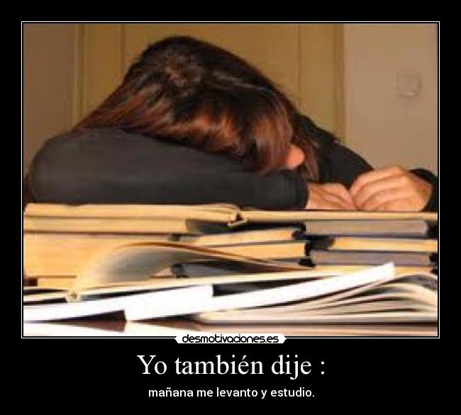 Yo también dije : - 