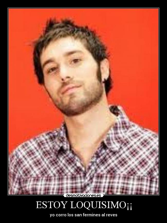 ESTOY LOQUISIMO¡¡ - yo corro los san fermines al reves