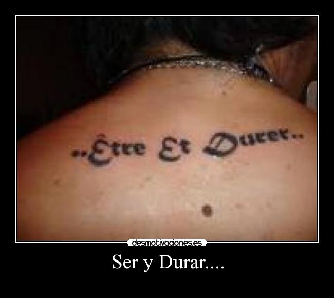 Ser y Durar.... - 