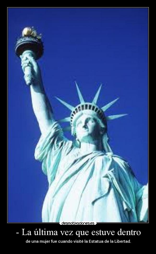 - La última vez que estuve dentro - 