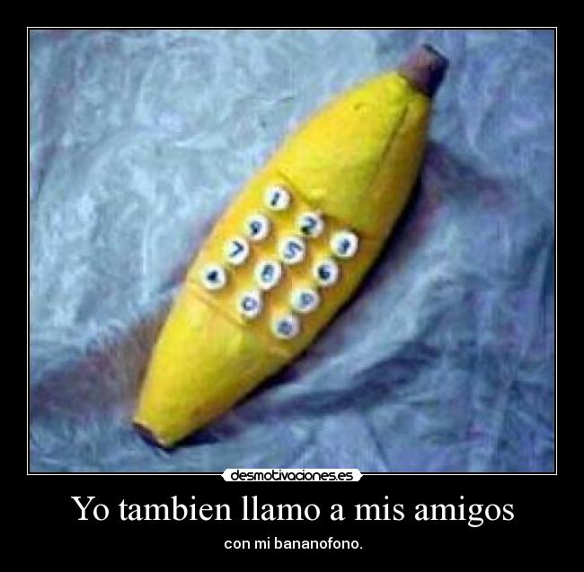 Yo tambien llamo a mis amigos -