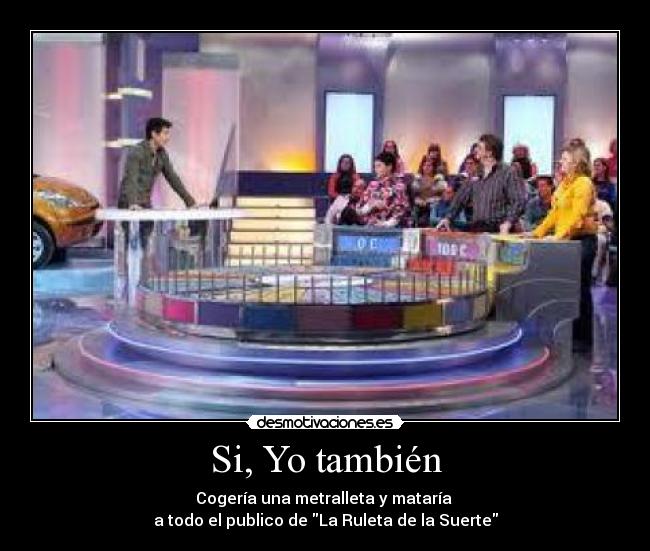 Si, Yo también - 