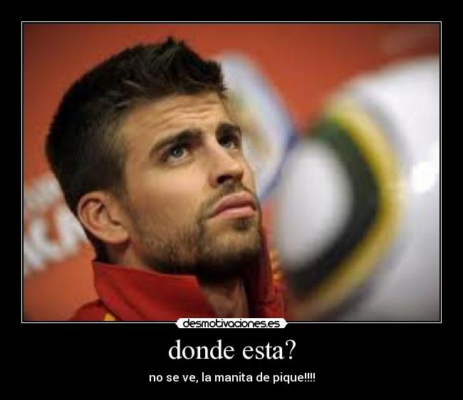 donde esta? - no se ve, la manita de pique!!!!