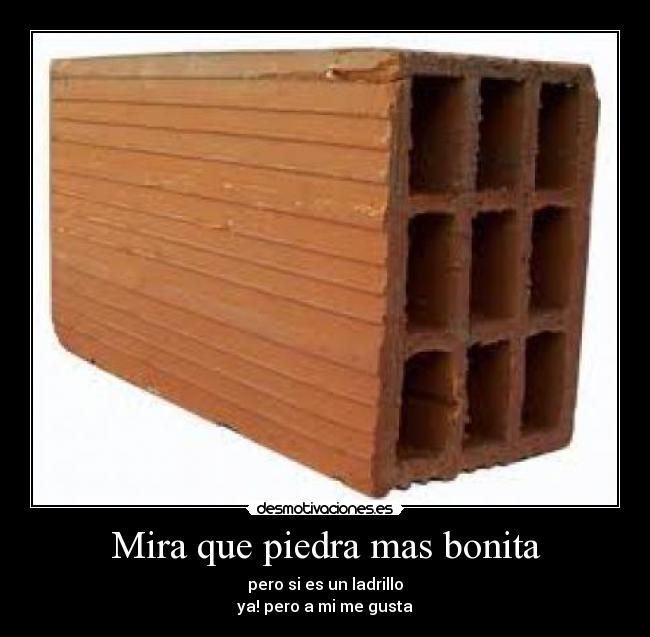 Mira que piedra mas bonita - 