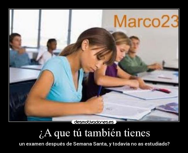 ¿A que tú también tienes -