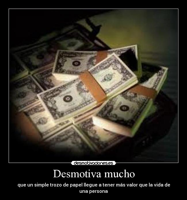 Desmotiva mucho - 