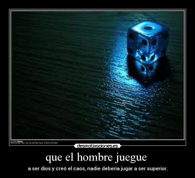 que el hombre juegue  - 