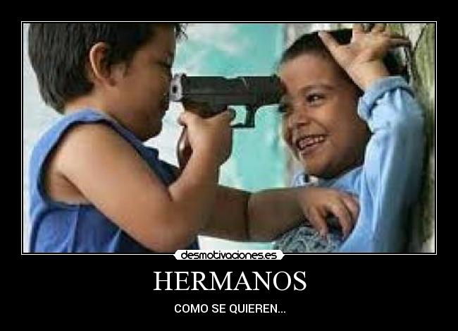 HERMANOS - COMO SE QUIEREN...
