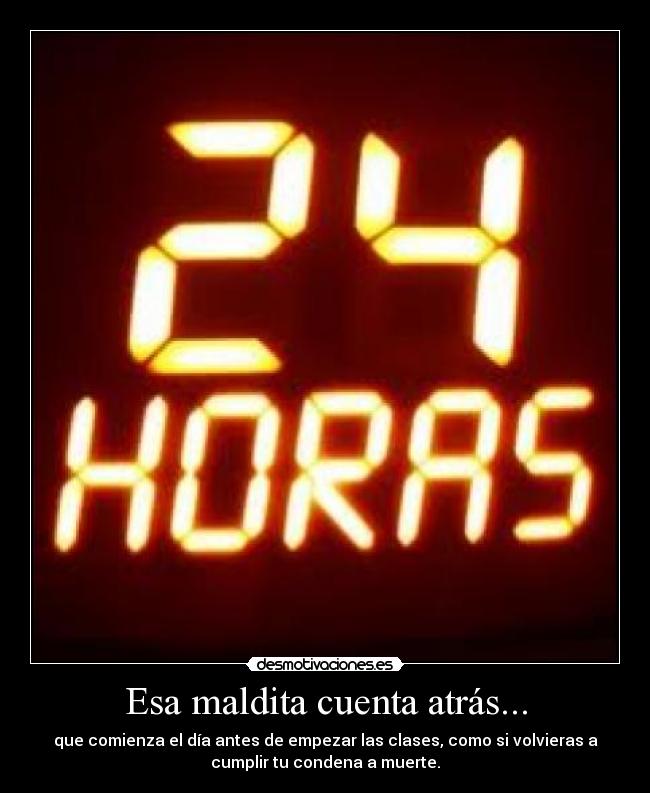 Esa maldita cuenta atrás... -