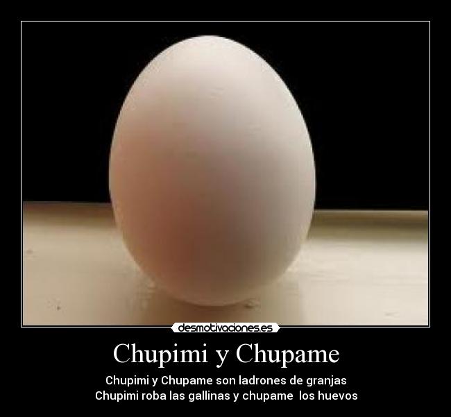 Chupimi y Chupame - 