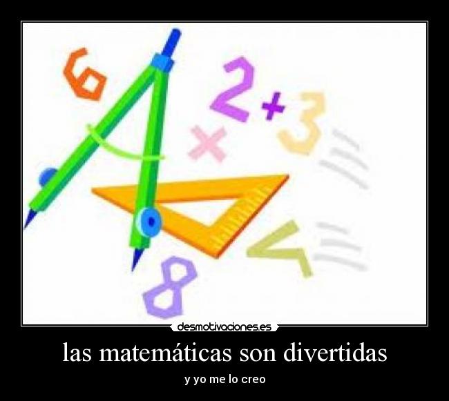 las matemáticas son divertidas -