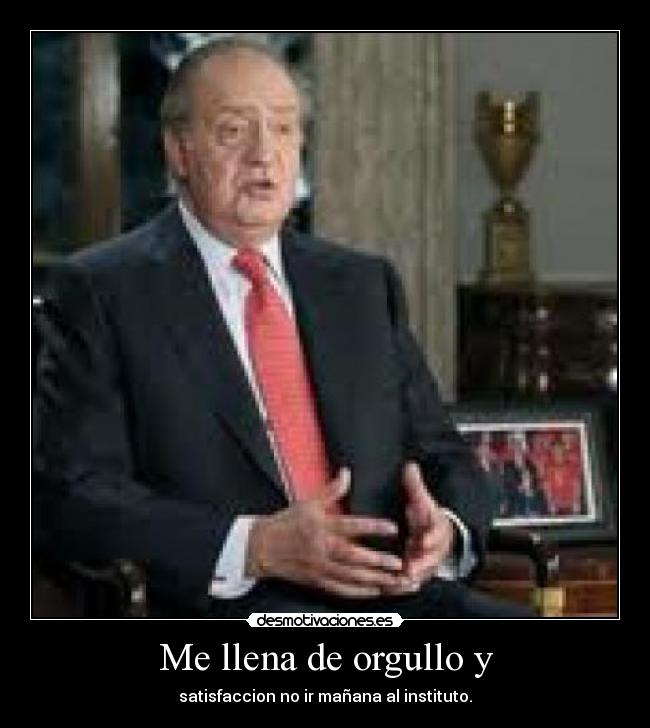 Me llena de orgullo y -