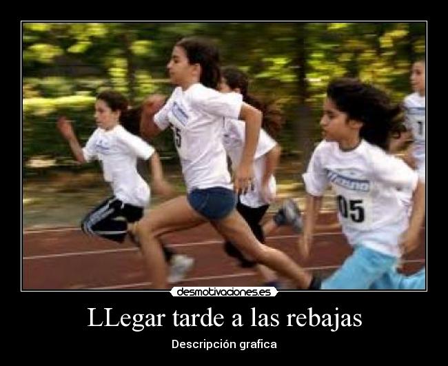 LLegar tarde a las rebajas - Descripción grafica