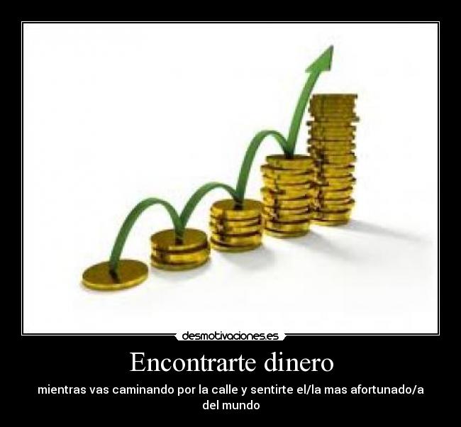 carteles dinero senor las desmotivaciones desmotivaciones