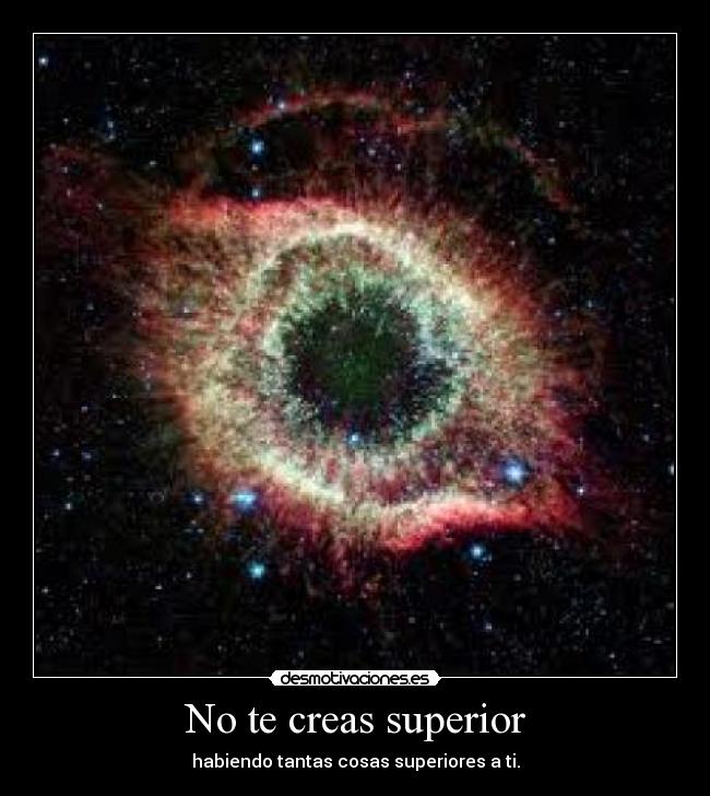No te creas superior -