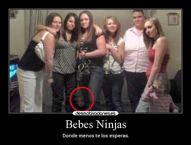Bebes Ninjas - Donde menos te los esperas.