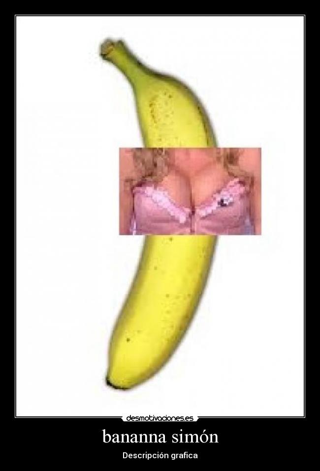 carteles bananna simon desmotivaciones