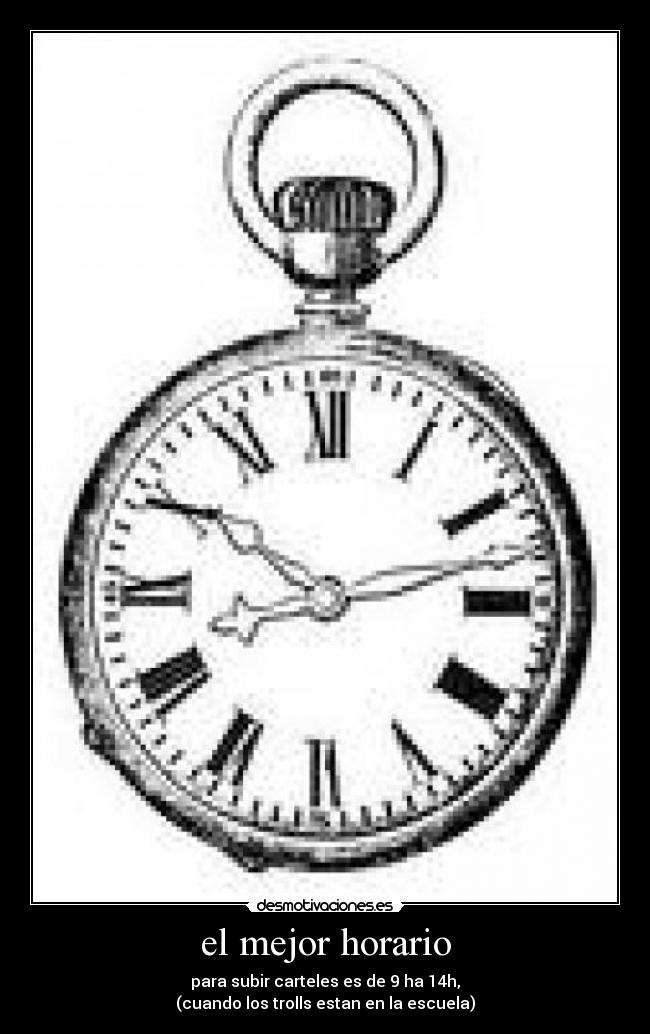carteles mejor horario para subir carteles trolls estan escuela desmotivaciones