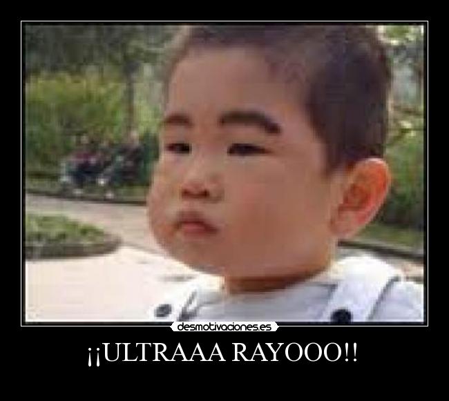 ¡¡ULTRAAA RAYOOO!!  - 