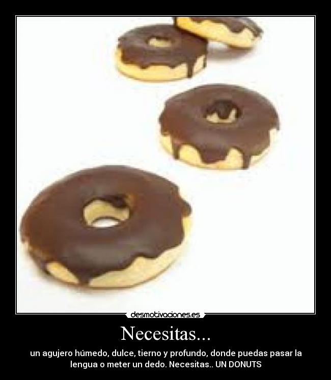 Necesitas... -