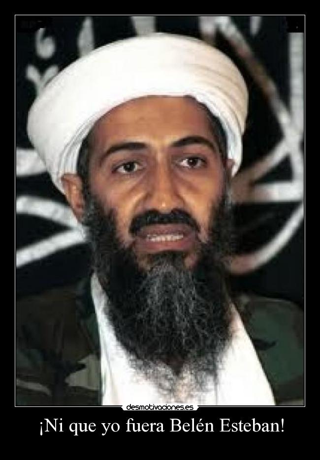 carteles binladen belen-esteban mal desmotivaciones