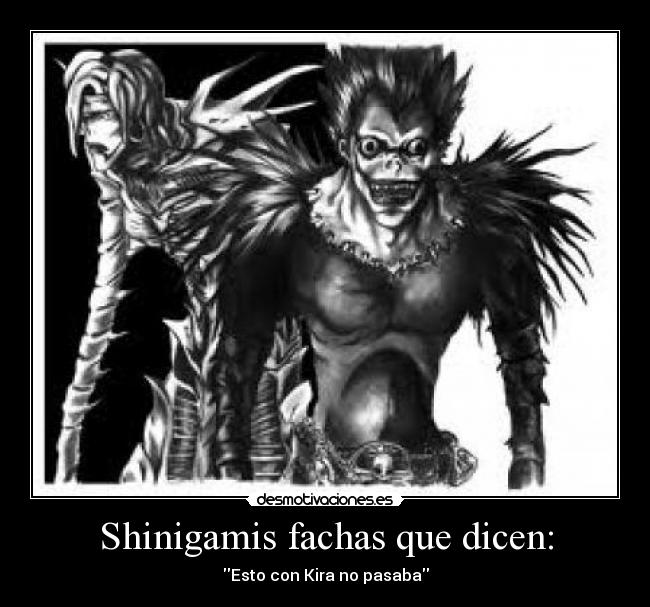 Shinigamis fachas que dicen: -