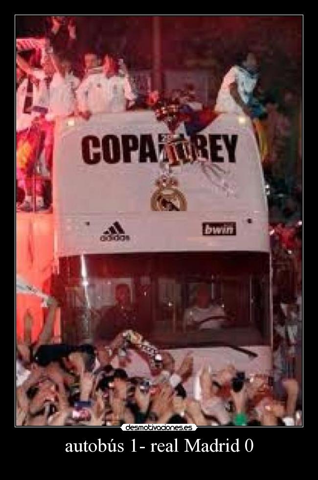 autobús 1- real Madrid 0 -
