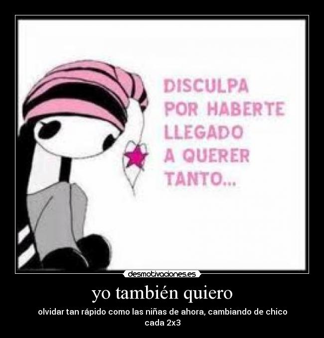 yo también quiero - 