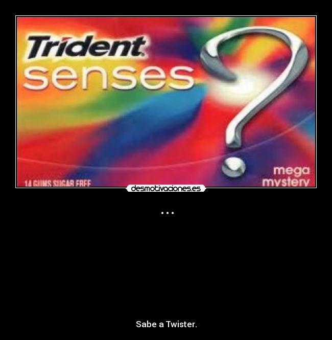 ... -
Sabe a Twister.