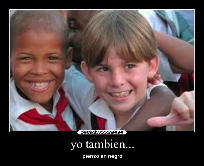 yo tambien... -