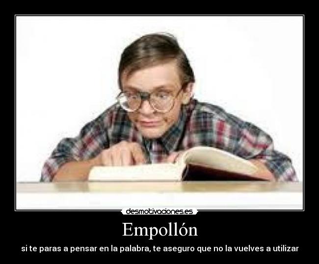 Empollón | Desmotivaciones