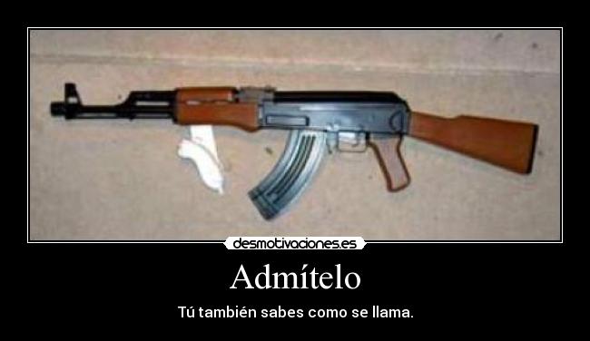 carteles ak-47 desmotivaciones