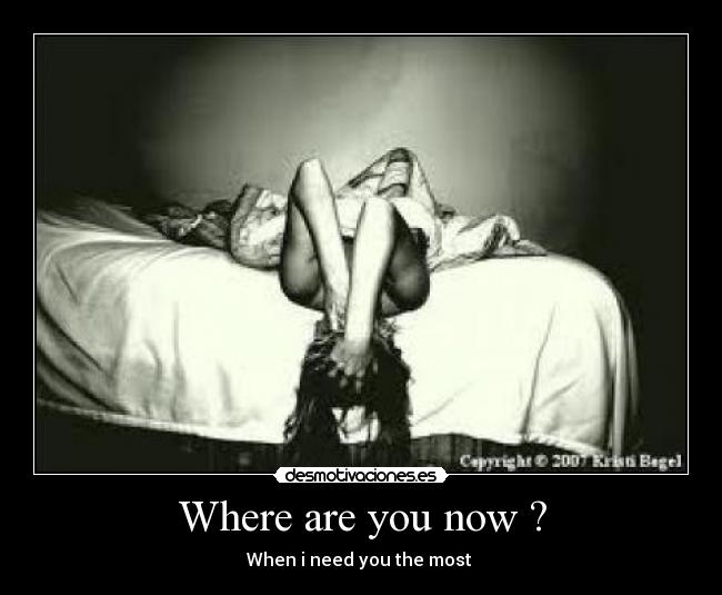 Where are you now ? -