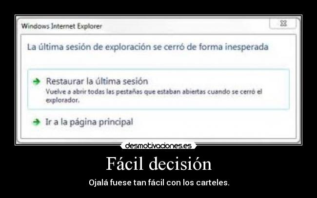 Fácil decisión - Ojalá fuese tan fácil con los carteles.