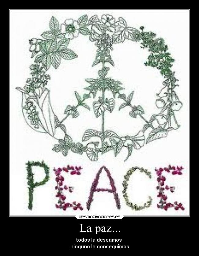 La paz... -