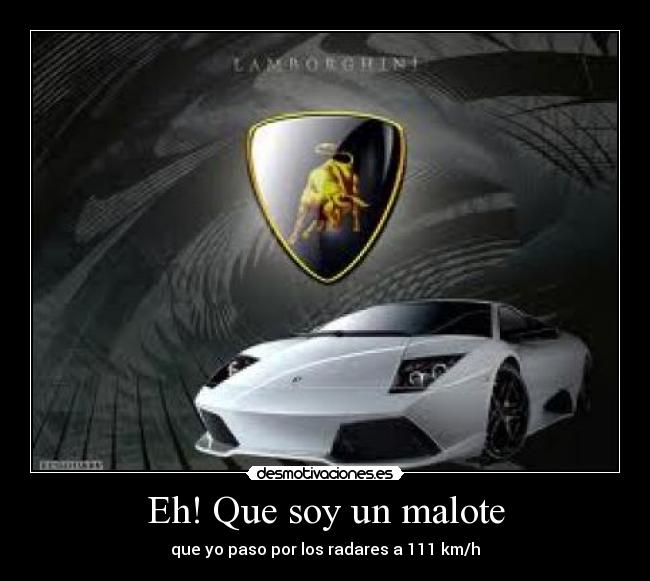 Eh! Que soy un malote - 