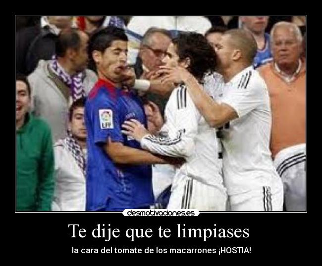 Te dije que te limpiases  - 