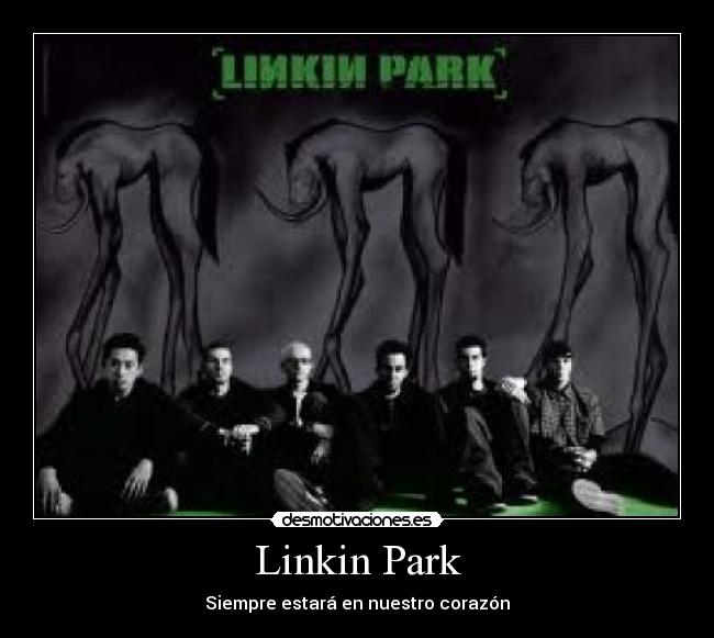 Linkin Park - Siempre estará en nuestro corazón