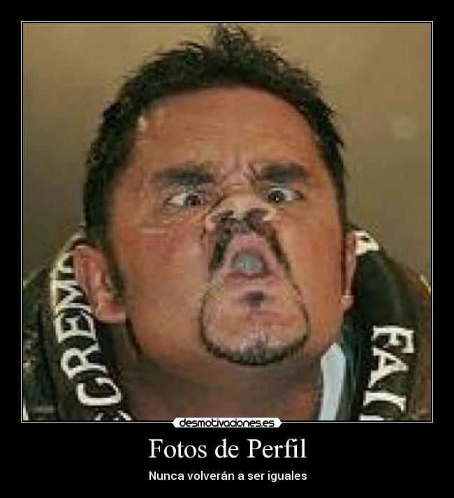 Fotos de Perfil - Nunca volverán a ser iguales