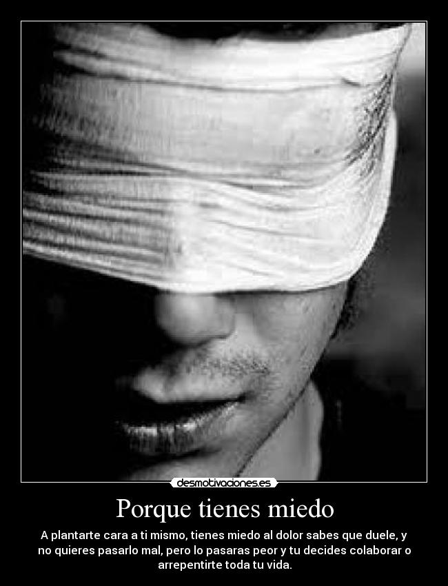 Porque tienes miedo - 
