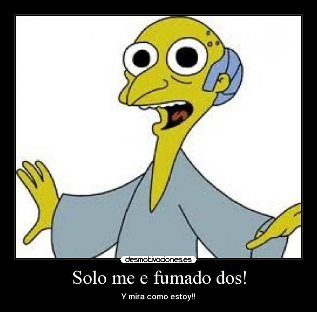 Solo me e fumado dos! - 
