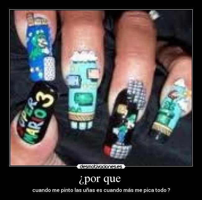 ¿por que  - cuando me pinto las uñas es cuando más me pica todo ?