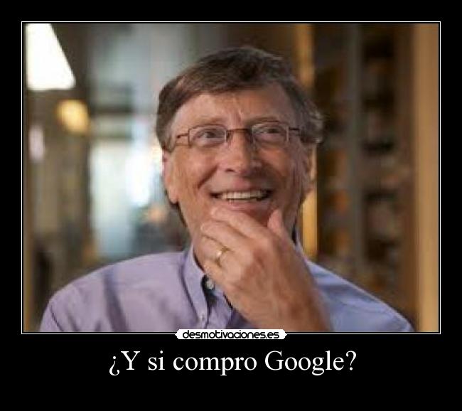 ¿Y si compro Google? -