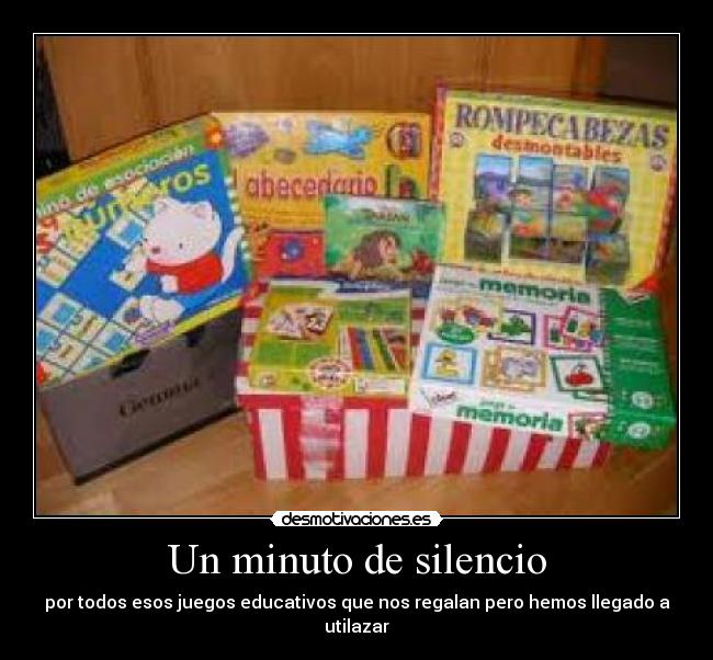 Un minuto de silencio - por todos esos juegos educativos que nos regalan pero hemos llegado a utilazar
